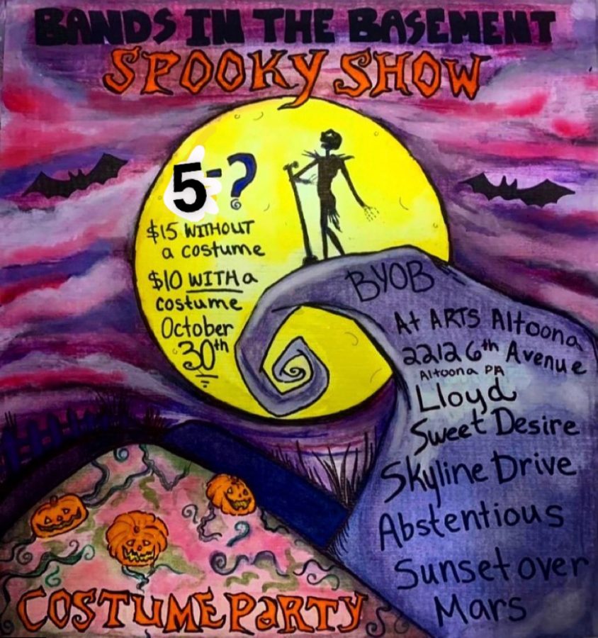 Spooky show Bands in the basement will happen at the ArtsAltoona Center Oct. 30th. Dont forget your costume. 