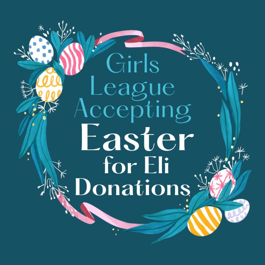 Girls League accepting Easter for Eli donations