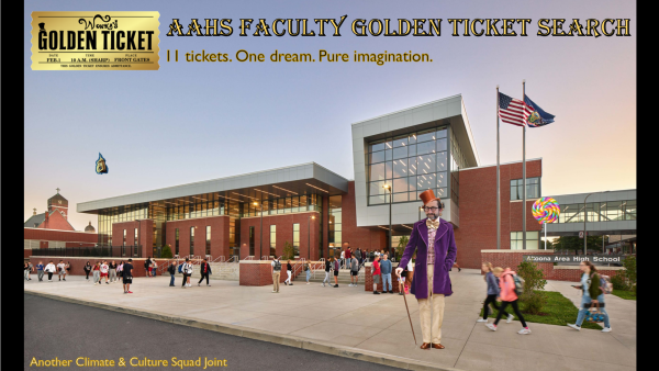 One dream. Pure imagination. Faculty had a challenge to find 11 Golden tickets. The grand prize was a trip to Lake Raystown. 
