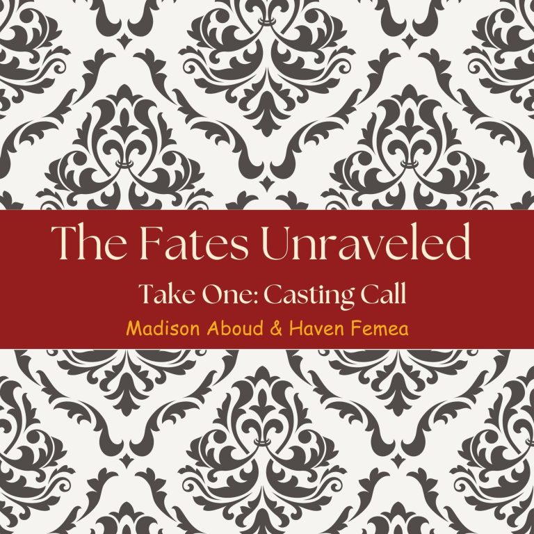 The Fates Unraveled: Take One: Casting Call