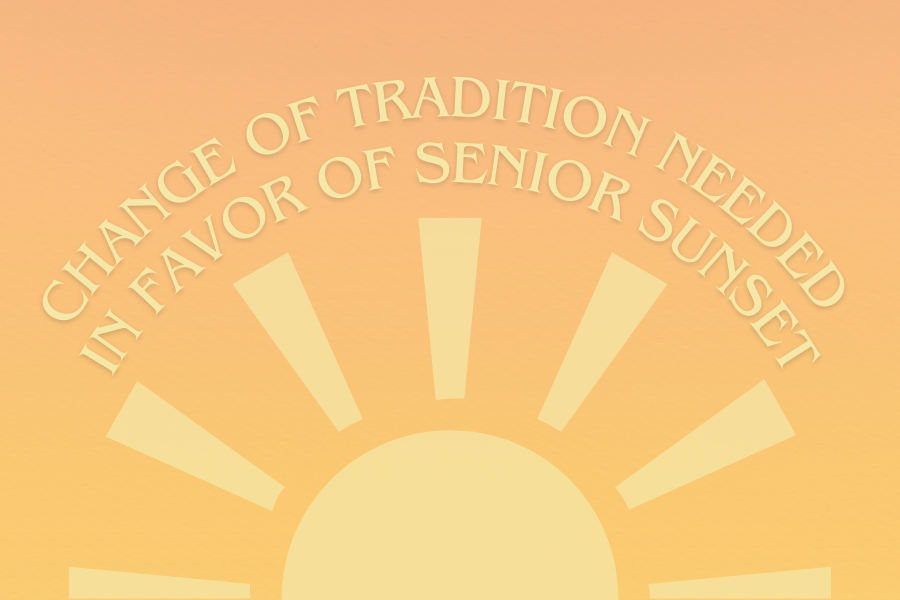 Sun down. As Senior Week comes to a close, we are led to supporting a Senior Sunset over the traditional Senior Sunrise. 